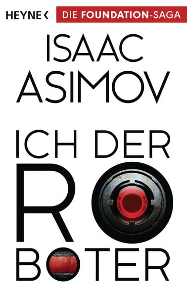 Ich, der Roboter (Paperback, 2015, Heyne Verlag)
