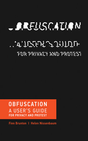 Obfuscation (2015, MIT Press)