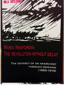 Maria Nikiforova: The Revolution Without Delay (Paperback, 2018, Roofdruk Editions)