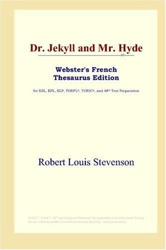Dr. Jekyll and Mr. Hyde (Webster's French Thesaurus Edition) (Paperback, 2006, ICON Group International, Inc.)