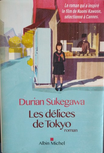 Les délices de Tokyo (French language, 2016, Albin Michel)