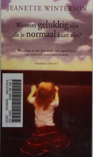 Waarom gelukkig zijn als je normaal kunt zijn? (Dutch language, 2011, Contact)