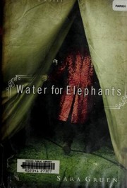 Water for elephants (2006, Algonquin Books)