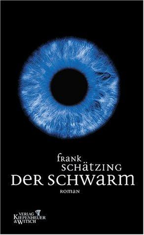 Der Schwarm (German language, 2004, Kiepenheuer & Witsch)