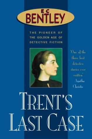 Trents Last Case (Paperback, 2001, House of Stratus)