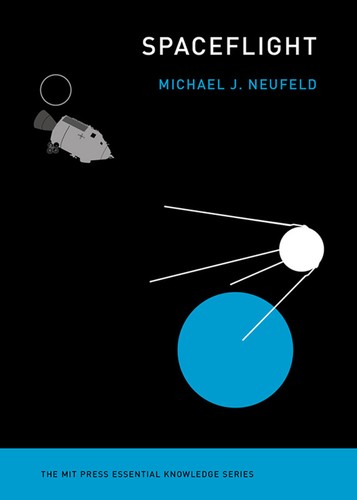 Spaceflight (EBook, 2018, MIT Press)