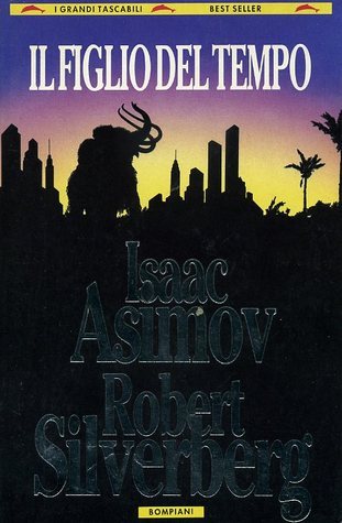 Il figlio del tempo (Paperback, Italiano language, 1993, Bompiani)