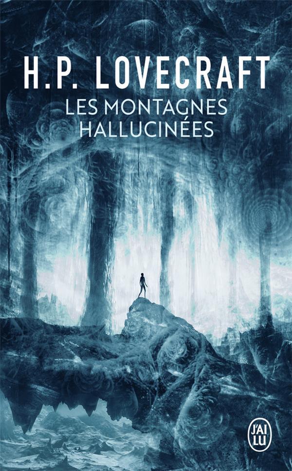 Les montagnes hallucinées (Paperback, Français language, 2022, J'ai lu)