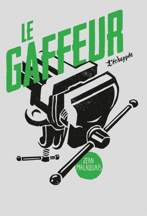 Le Gaffeur (French language, 2016, L'Échappée)