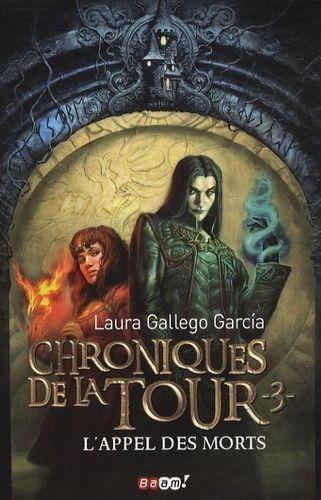 Chroniques de la Tour (3) L'Appel des morts (French language, 2008, Baam)