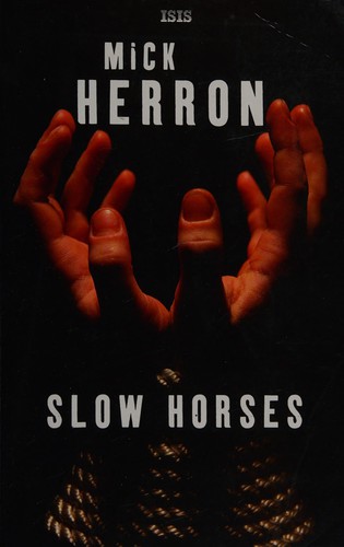 Slow Horses (2011, Isis)