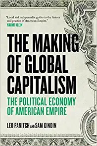 Making of Global Capitalism (2013, Verso Books)