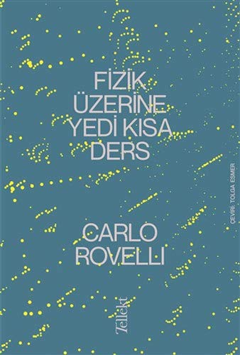 Fizik Üzerine Yedi Kisa Ders (Paperback, 2020, Tellekt Yayinevi)