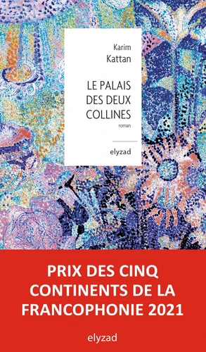 Le palais des deux collines (Paperback, français language, 2021, Elyzad)