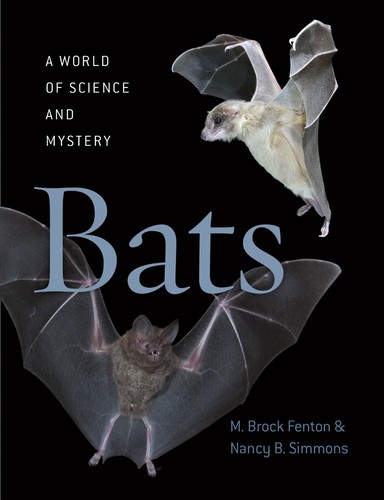 Bats (2015, University of Chicago Press)