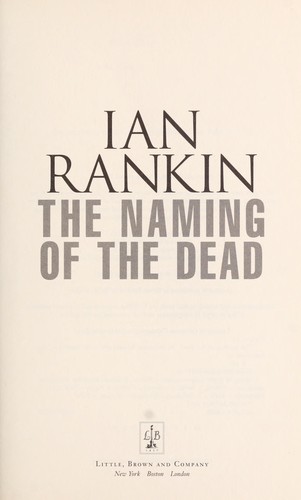 The naming of the dead (2007, Little, Brown and Co.)