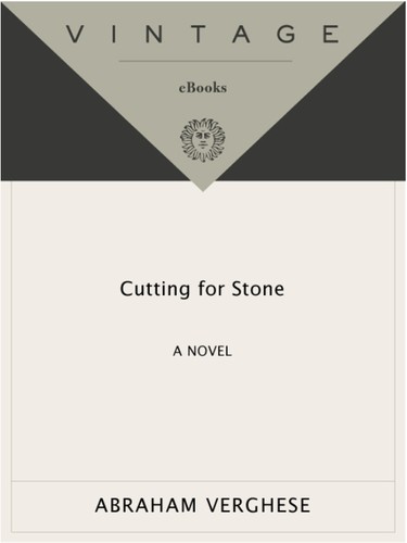 Cutting for Stone (2010, Vintage Books)