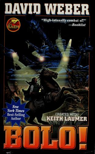 Bolo! (2006, Baen Books, Distributed by Simon & Schuster)
