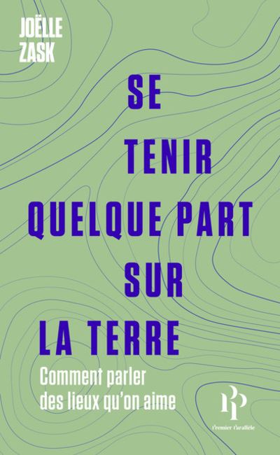 Se tenir quelque part sur la Terre (EBook, français language, 2023, Premier Parallèle)