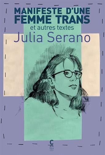 Manifeste d'une femme trans et autres textes (Paperback, French language, 2020, Cambourakis)