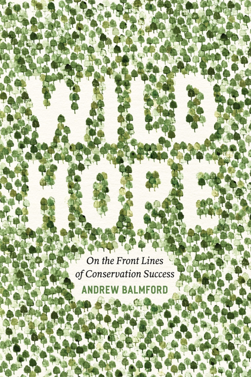 Wild Hope (2014, University of Chicago Press)