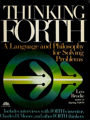 Thinking FORTH (1984, Prentice-Hall)