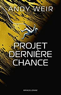 Projet dernière chance (Paperback, Français language, 2021, Bragelonne)