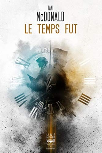 Le temps fut (Paperback, français language, 2020, Le Bélial')