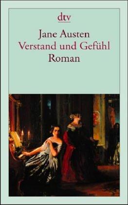 Verstand und Gefühl. ( Sinn und Sinnlichkeit). (German language, 2000, Dtv)