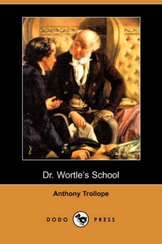 Dr. Wortle's school (Paperback, Dodo Press)
