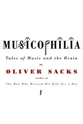 Musicophilia: Tales of Music and the Brain (Paperback, 2008, Picador)