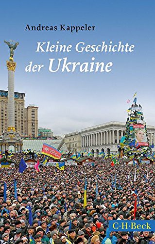 Kleine Geschichte der Ukraine (Paperback, German language, 2014, C.H.Beck Paperback)