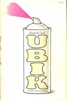 Ubik (1969, Doubleday)