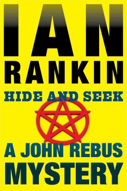 Hide And Seek A Detective John Rebus Mystery (1997, St. Martin's Press)
