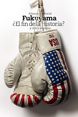 ¿El fin de la historia? y otros ensayos (Paperback, 2015, Alianza Editorial)