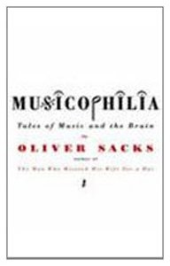 Musicophilia: Tales of Music and the Brain (Paperback, 2008, Picador)