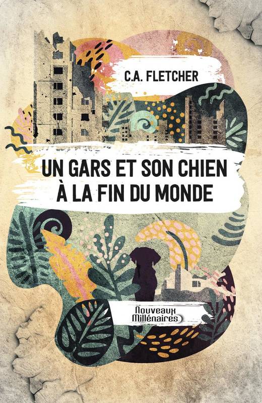 Un gars et son chien à la fin du monde (Français language, J'ai Lu)