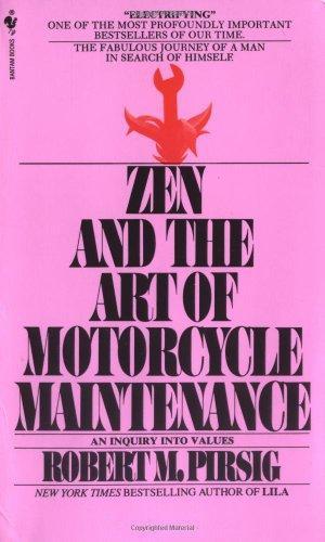 Zen and the art of motorcycle maintenance (1981, Bantam)