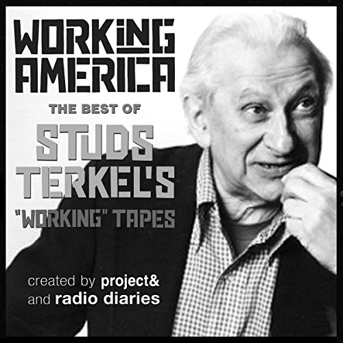 Working in America (2021, Highbridge Audio and Blackstone Publishing)