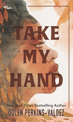 Take My Hand (2022, Thorndike Press)
