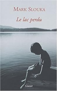 Le lac perdu (Paperback, française language, 2004, GRASSET)