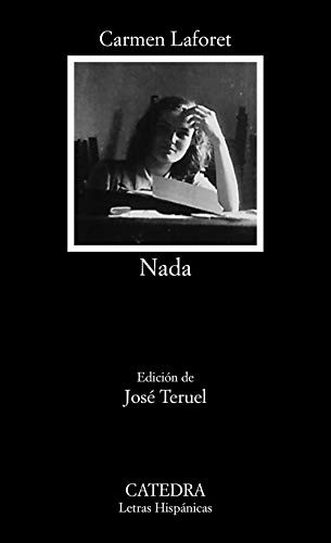 Nada (Spanish language, 2020, Cátedra, Ediciones Cátedra)