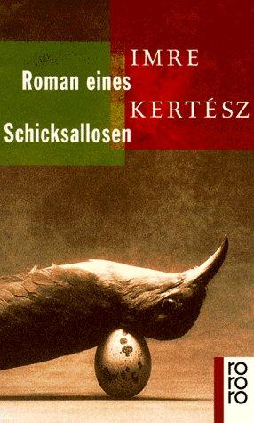 Roman Eines Schicksallosen (Rowohlt Taschenbuch Verlag GmbH)