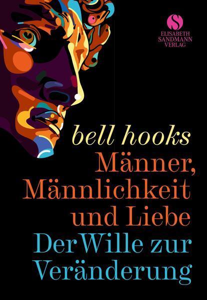 Männer, Männlichkeit und Liebe - Der Wille zur Veränderung (German language, 2022)