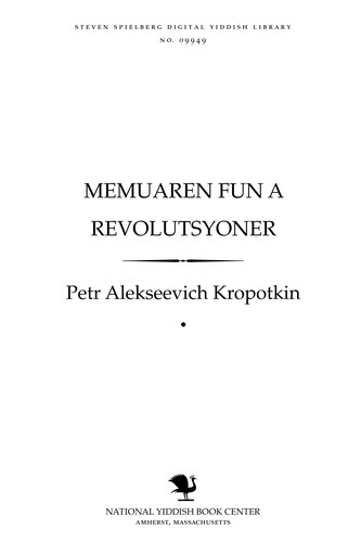 Memuaren fun a revolutsyoner (Yiddish language, 1915, Ḳropoṭḳin Liṭeraṭur Gezelshafṭ)