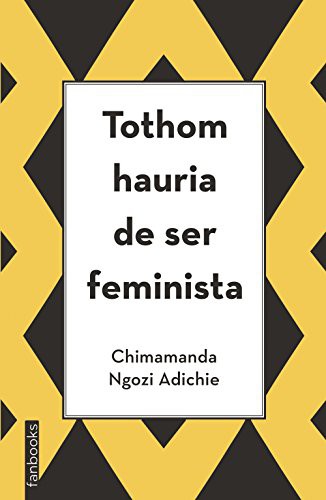 Tothom hauria de ser feminista (2018, fanbooks)