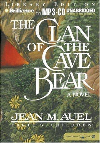 Clan of the Cave Bear, The (Earth's Children®) (2004, Brilliance Audio on MP3-CD Lib Ed)