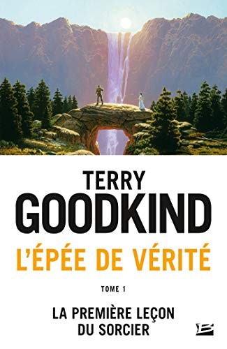L'Epée de Vérité, Tome 1 : La première leçon du sorcier (French language, 2015, Milady)