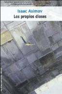 Los Propios Dioses (Paperback, Spanish language, 2006, La Factoria de Ideas)