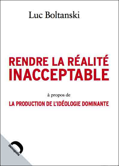 Rendre la réalité inacceptable (French language, 2008, Demopolis)